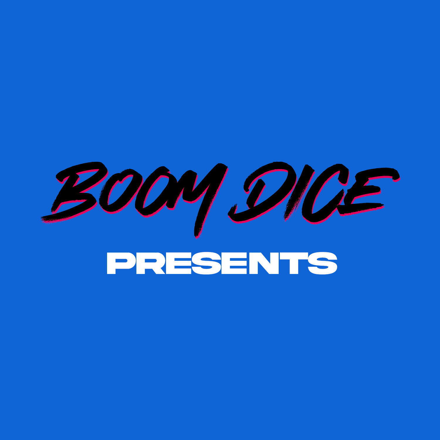 Boom Dice Presents Boom Dice Presents Launches